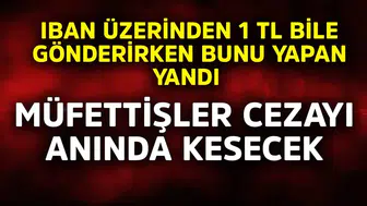 IBAN Üzerinden Para Gönderiminde Cezalar Gündemde