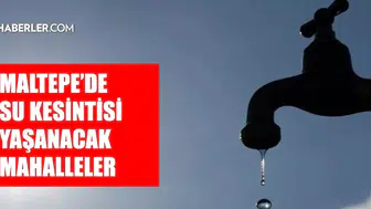 İstanbul Maltepe'de Su Kesintisi 5-6 Kasım 2023