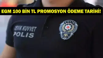EGM 100 Bin TL Promosyon Ödeme Tarihi Açıklandı