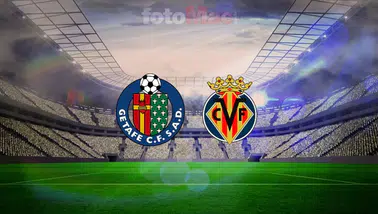 Getafe ve Villarreal arasında kritik mücadele: Maç ne zaman, saat kaçta ve hangi kanalda yayınlanacak?