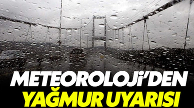 Meteoroloji'den sağanak uyarısı