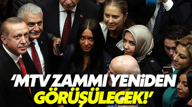 Erdoğan: MTV zammı yeniden görüşülecek