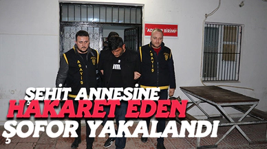 Şehit Annesine Hakaret Eden Şoför Yakalandı