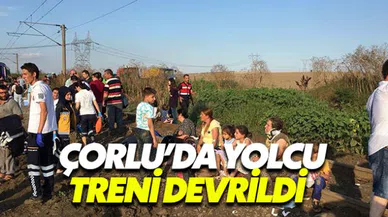Çorlu'da yolcu treni raydan çıktı ölü ve yaralılar var