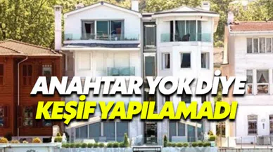 Sarraf'ın Boğaz'daki usulsüz yalısında keşif yapılamadı