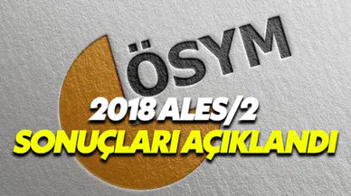 2018-ALES/2 sonuçları belli oldu - 30 Eylül ALES sınav sonuçları - ALES puanı ne işe yarar?