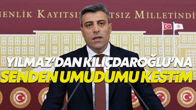 Öztürk Yılmaz'dan Kılıçdaroğlu'na: Sana olan umudumu kaybettim