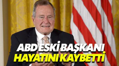 Eski ABD Başkanı Bush hayatını kaybetti
