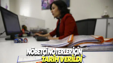 Nöbetçi noterlik sistemi 6 Nisan'da başlıyor