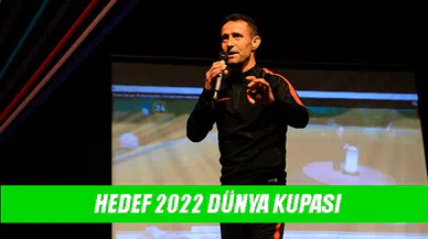 Osman Çakmak,''Hedef 2022 Dünya Kupası ''