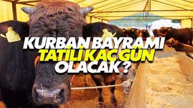 Bayram Tatili Kaç Gün Olacak?