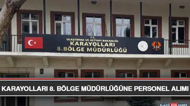Karayolları 8. Bölge Müdürlüğü Personel Alımı Duyurdu