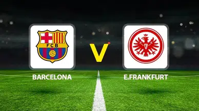 Barcelona - Eintracht Frankfurt Maçı Ne Zaman, Saat Kaçta ve Hangi Kanalda?