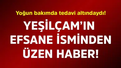 Yeşilçam'ın Efsane İsimlerinden Necdet Kökeş'in Sağlık Durumu Ciddi