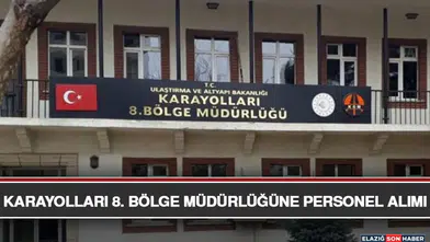 Karayolları 8. Bölge Müdürlüğü Personel Alımı Duyurdu