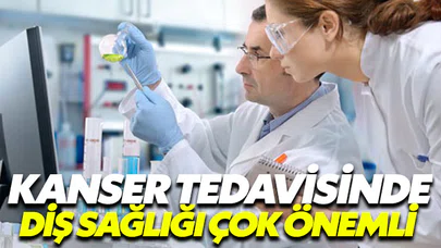 Kanser tedavisinde diş sorunları ölüme bile götürebiliyor