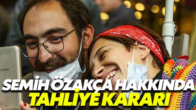 Semih Özakça hakkında tahliye kararı