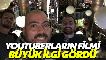 Youtuberların filmi büyük ilgi gördü