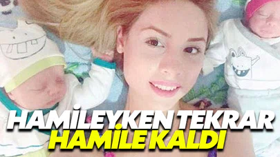 Hamileyken tekrardan hamile kaldı