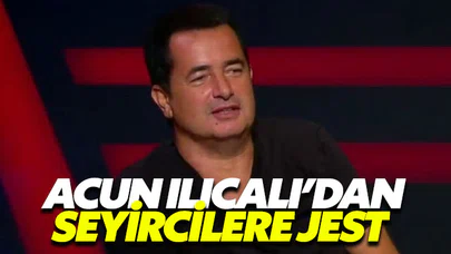 Acun Ilıcalı’dan seyircilere jest
