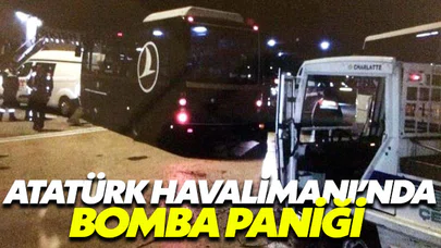 Atatürk Havalimanı’nda bomba paniği