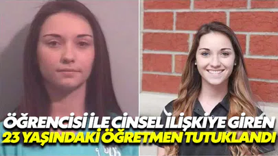 Öğrencisi ile cinsel ilişkiye giren öğretmen tutuklandı