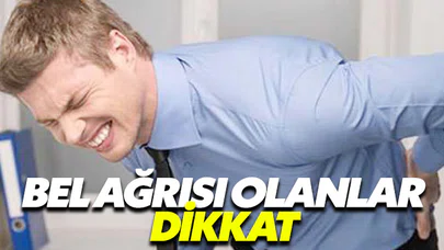 Bel ağrısı bu hastalıkların belirtisi olabilir