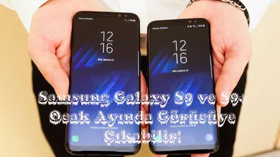 Samsung Galaxy S9 ve S9+ Ocak Ayında Görücüye Çıkabilir!