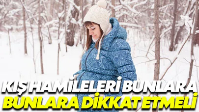 Kış hamileleri rahat bir hamilelik için bu noktalara dikkat