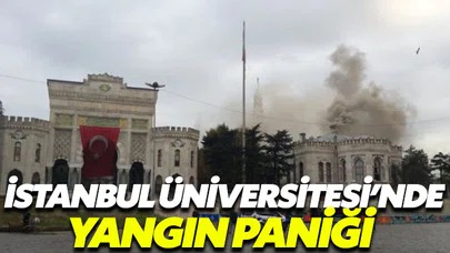 İstanbul Üniversitesi’nde yangın paniği