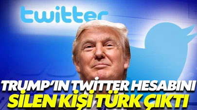 Donald Trump'ın Twitter Hesabını silen kişi Türk Çıktı