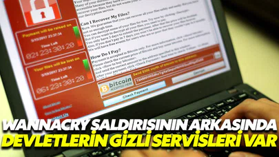 WannaCry saldırısının ardında devletlerin gizli servisleri var