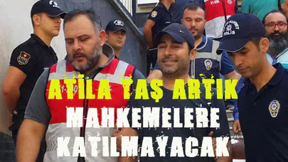 Atila TAŞ için vareste kararı çıkarıldı