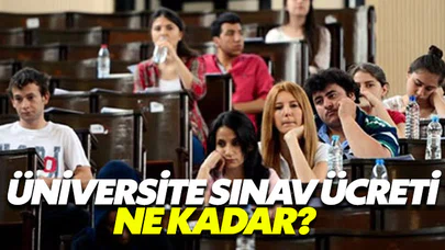 Üniversite sınav ücreti ne kadar?