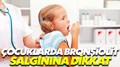 Çocuklarda bronşiolit salgınına dikkat
