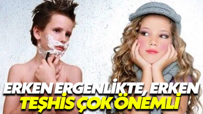 Erken erkenlikte erken teşhis çok önemli