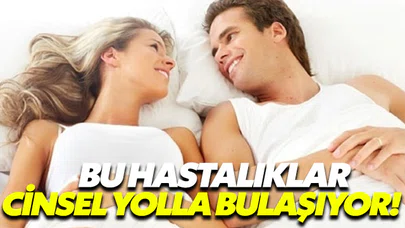 Cinsel yolla bulaşan bu hastalıklara dikkat
