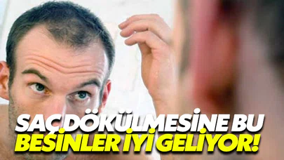 Saç dökülmesiyle mücadele de bu besinleri tüketmeniz şart