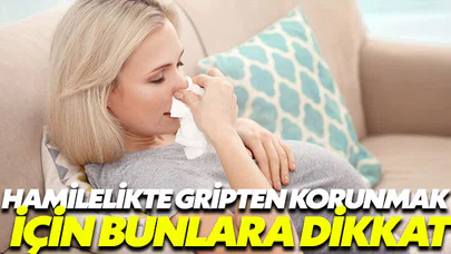Hamilelikte gripten korunma kılavuzu
