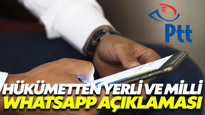 Hükümetten yerli Whatsapp açıklaması