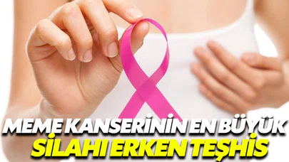 Meme kanseriyle mücadele de en büyük silah erken teşhis