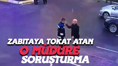 Zabıtaya Tokat Atan Müdüre Soruşturma
