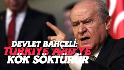 Bahçeli: Türkiye ABD’ye Kök Söktürür