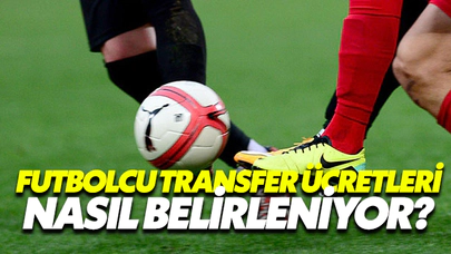 Futbolda Transfer Ücretleri Nasıl Belirlenir?