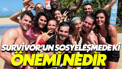 Survivor 'un Sosyaleşmede ki Önemi Nedir?