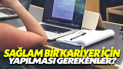 Sağlam Bir Kariyer İçin İzlenmesi Gereken Yollar Nelerdir?