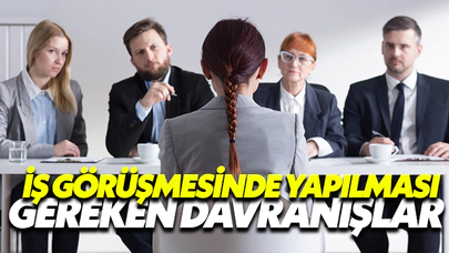 İş Görüşmesinde Yapılmaması Gereken Davranışlar