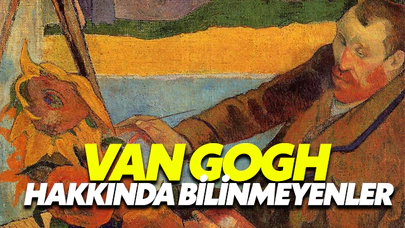 Van Gogh Hakkında Bilinmeyenler