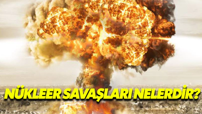 Nükleer Savaşları Nelerdir?