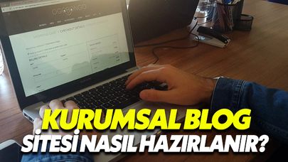 Kurumsal Blog Sitesi Nasıl Hazırlanır?